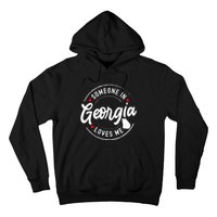 Someone In Georgia Loves Me Hoodie