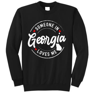 Someone In Georgia Loves Me Sweatshirt