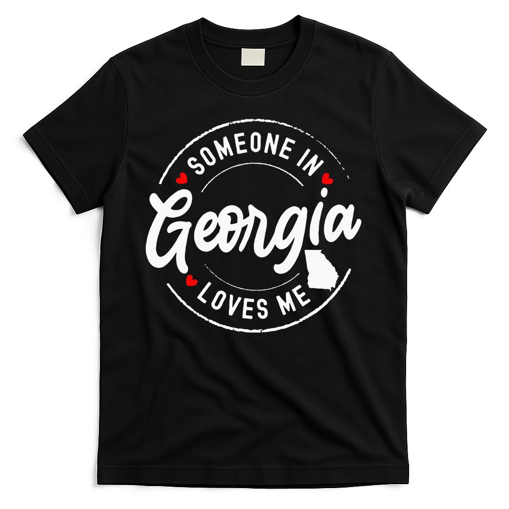 Someone In Georgia Loves Me T-Shirt