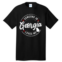 Someone In Georgia Loves Me Tall T-Shirt