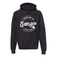 Someone In Georgia Loves Me Premium Hoodie