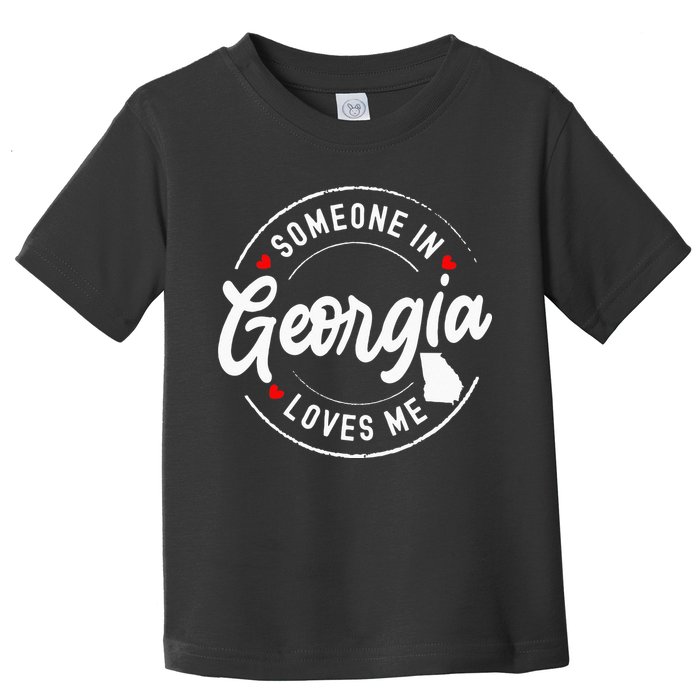 Someone In Georgia Loves Me Toddler T-Shirt