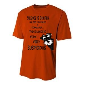 Silence Is Golden Unless You Have Schnauzer Funny Dog Lover Performance Sprint T-Shirt