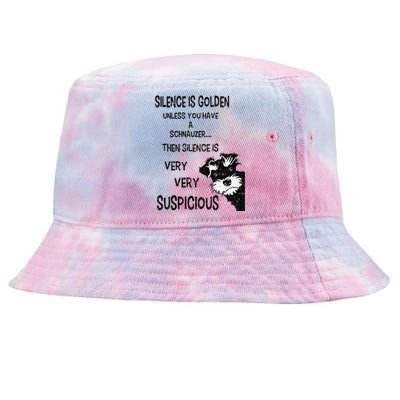 Silence Is Golden Unless You Have Schnauzer Funny Dog Lover Tie-Dyed Bucket Hat