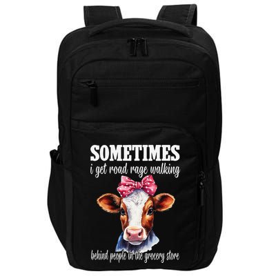 Sometimes I Get Road Rage Walking Behind People In Grocery Impact Tech Backpack