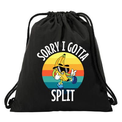 Sorry I Gotta Split Funny Cool Banana Drawstring Bag