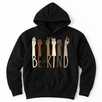 Sign Language Be Kind To All Hoodie