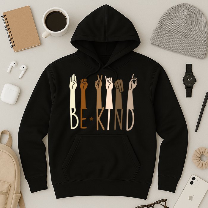 Sign Language Be Kind To All Hoodie