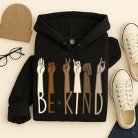 Sign Language Be Kind To All Hoodie