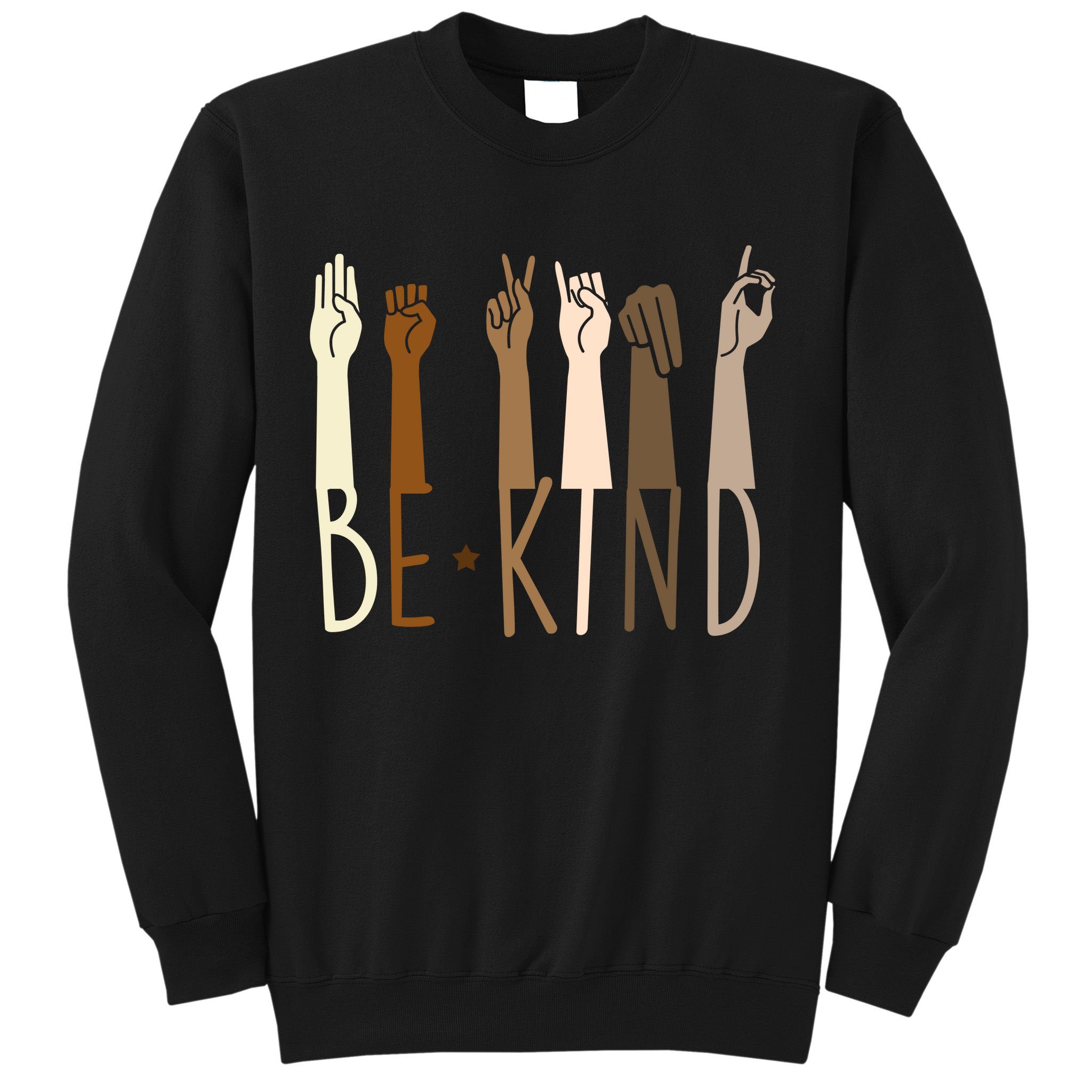 Sign Language Be Kind To All Sweatshirt