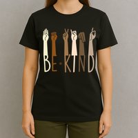 Sign Language Be Kind To All T-Shirt
