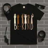 Sign Language Be Kind To All T-Shirt