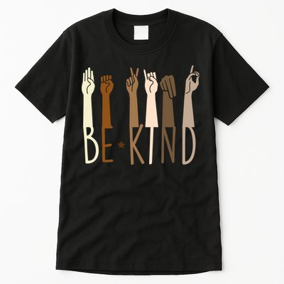 Sign Language Be Kind To All Tall T-Shirt
