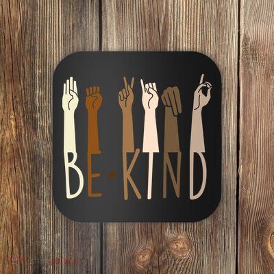 Sign Language Be Kind To All Coaster