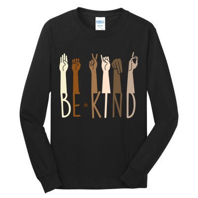 Sign Language Be Kind To All Tall Long Sleeve T-Shirt