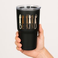 Sign Language Be Kind To All Tumbler