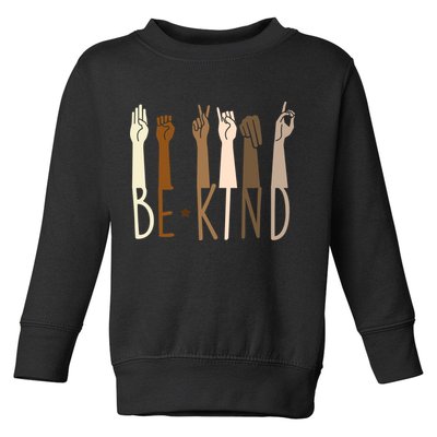 Sign Language Be Kind To All Toddler Sweatshirt