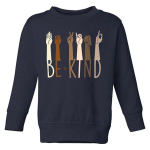 Sign Language Be Kind To All Toddler Sweatshirt