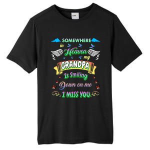 Someone In Heaven My Grandpa Is Smiling Down On Me Miss Him Gift Tall Fusion ChromaSoft Performance T-Shirt