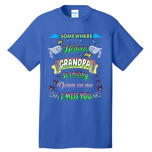 Someone In Heaven My Grandpa Is Smiling Down On Me Miss Him Gift Tall T-Shirt