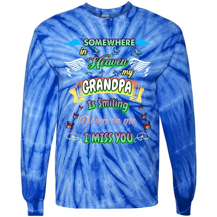 Someone In Heaven My Grandpa Is Smiling Down On Me Miss Him Gift Tie-Dye Long Sleeve Shirt