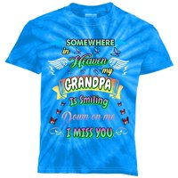 Someone In Heaven My Grandpa Is Smiling Down On Me Miss Him Gift Kids Tie-Dye T-Shirt