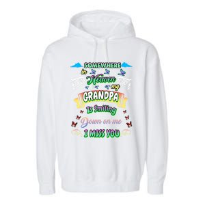 Someone In Heaven My Grandpa Is Smiling Down On Me Miss Him Gift Garment-Dyed Fleece Hoodie