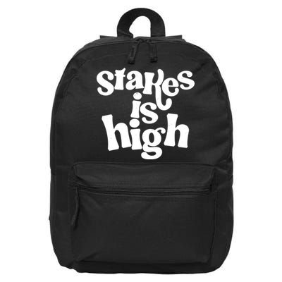 Stakes Is High 16 in Basic Backpack