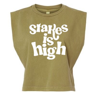 Stakes Is High Garment-Dyed Women's Muscle Tee