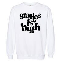 Stakes Is High Garment-Dyed Sweatshirt