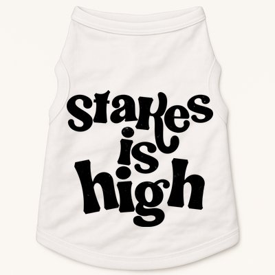 Stakes Is High Doggie Tank