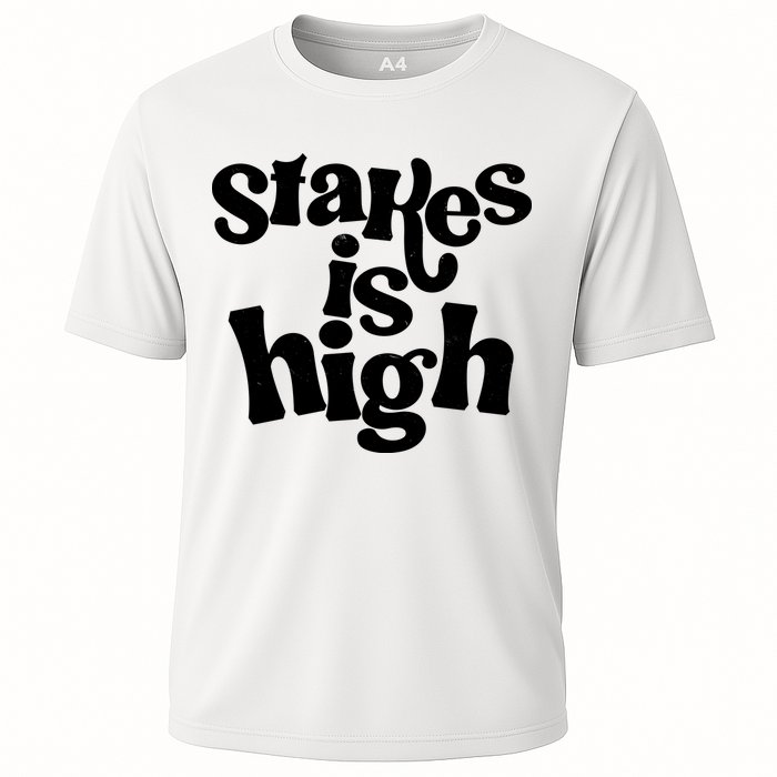 Stakes Is High Cooling Performance Crew T-Shirt