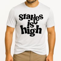 Stakes Is High Cooling Performance Crew T-Shirt