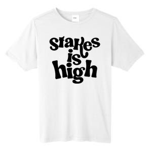 Stakes Is High Tall Fusion ChromaSoft Performance T-Shirt