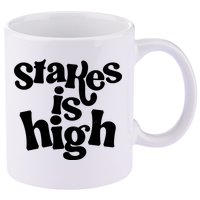 Stakes Is High 11oz C Handle Ceramic Mug