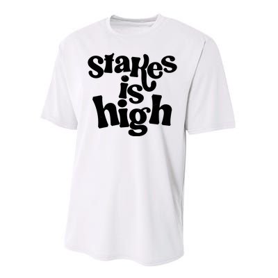 Stakes Is High Performance Sprint T-Shirt