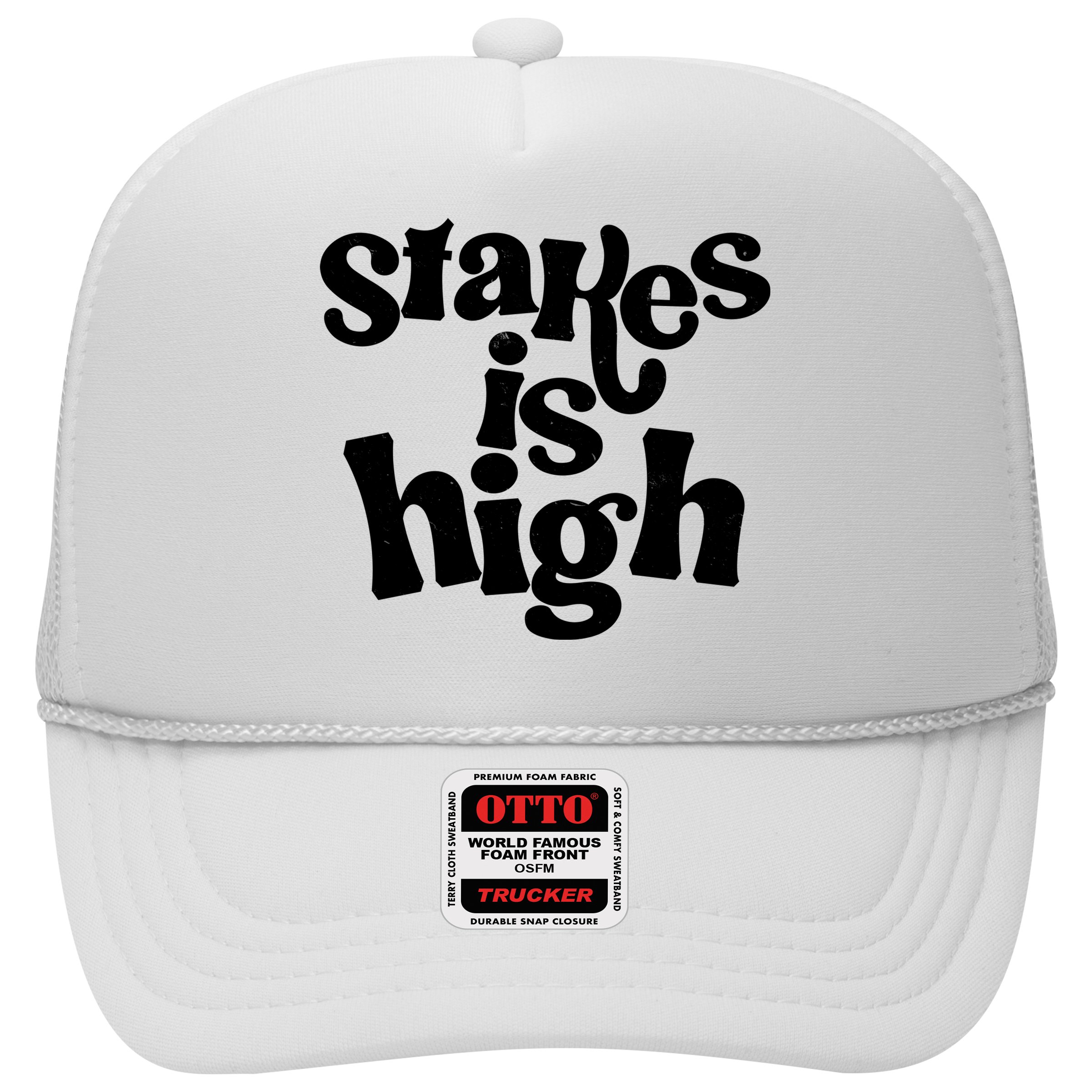 Stakes Is High Hat