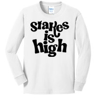 Stakes Is High Kids Long Sleeve Shirt