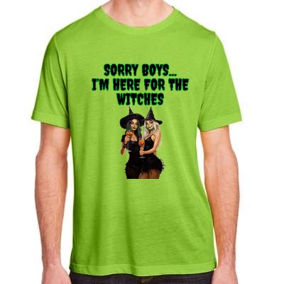 Sorry IM Here For The Witches Funny Halloween Meaningful Gift Adult ChromaSoft Performance T-Shirt