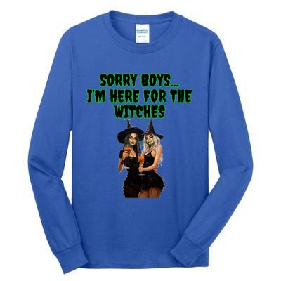 Sorry IM Here For The Witches Funny Halloween Meaningful Gift Tall Long Sleeve T-Shirt