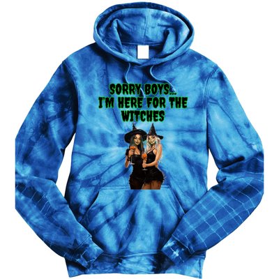 Sorry IM Here For The Witches Funny Halloween Meaningful Gift Tie Dye Hoodie