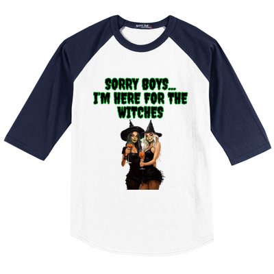 Sorry IM Here For The Witches Funny Halloween Meaningful Gift Baseball Sleeve Shirt