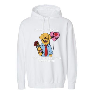 Sorry I Have A Golden Retriever Boyfriend Garment-Dyed Fleece Hoodie