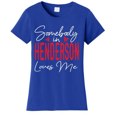 Somebody In Henderson Loves Me Nevada Relationship Matching Gift Women's T-Shirt