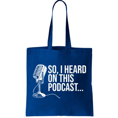 So I Heard On This Podcast Novelty Microphone Funny Gift Tote Bag