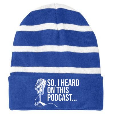 So I Heard On This Podcast Novelty Microphone Funny Gift Striped Beanie with Solid Band