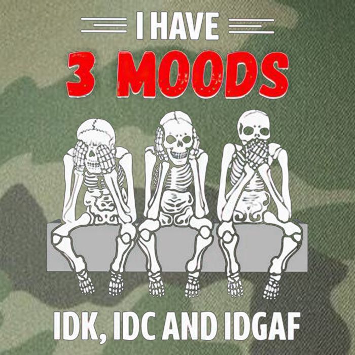 Skeleton I Have 3 Moods IDK IDC And IDGAF Legacy Tie Dye Trucker Hat