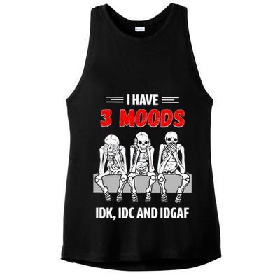 Skeleton I Have 3 Moods IDK IDC And IDGAF Ladies PosiCharge Tri-Blend Wicking Tank