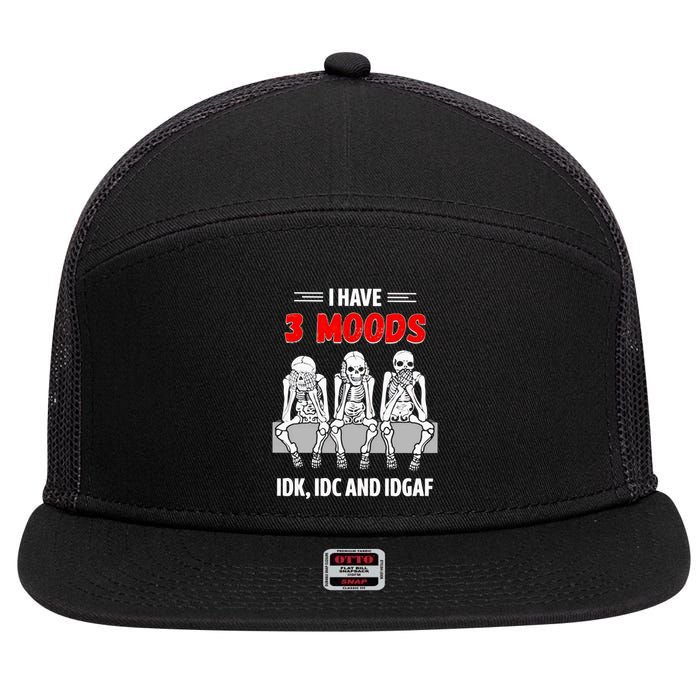Skeleton I Have 3 Moods IDK IDC And IDGAF 7 Panel Mesh Trucker Snapback Hat
