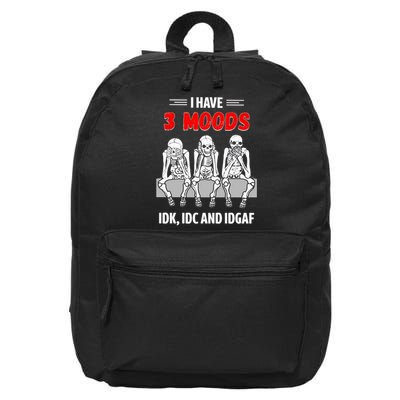 Skeleton I Have 3 Moods IDK IDC And IDGAF 16 in Basic Backpack